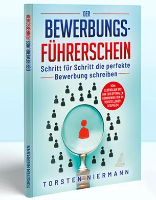 „Der Bewerbungsführerschein“ von Torsten Niermann „Der Bewerbungsführerschein“ von Torsten Niermann