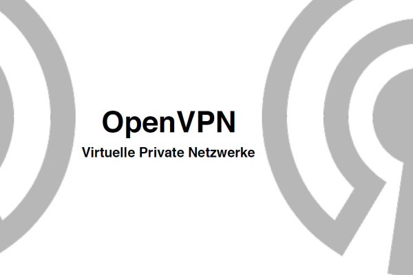 OpenVPN: Virtuelle Private Netzwerke (Präsentation)