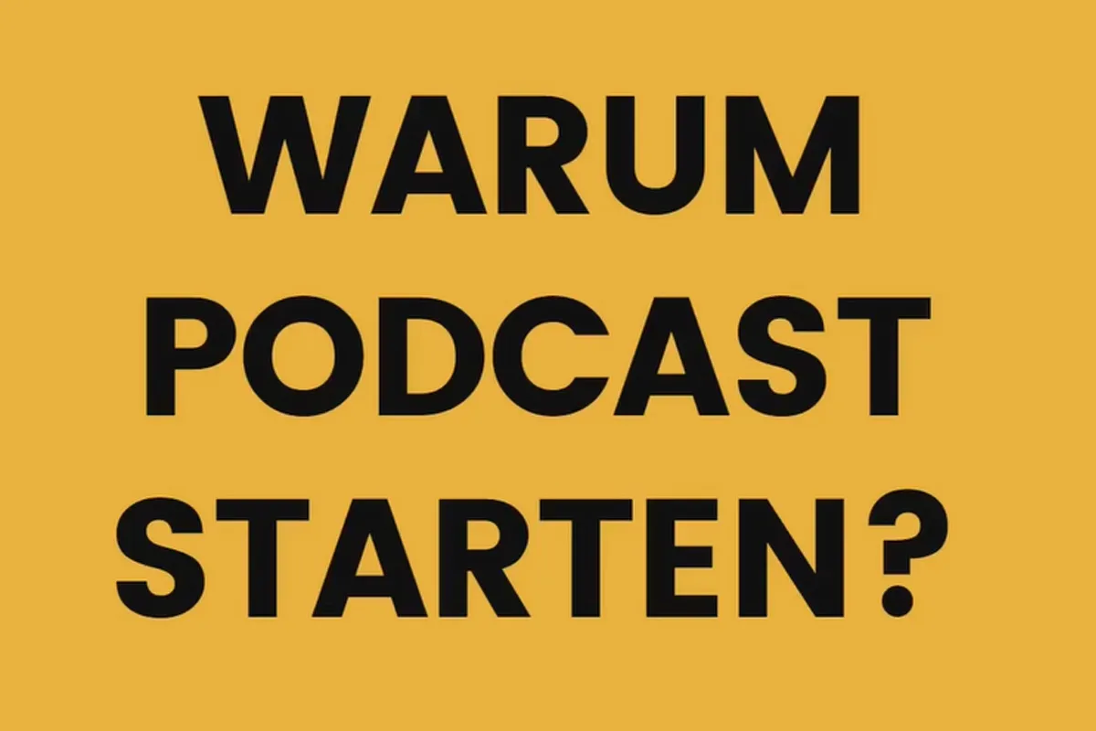 Eigenen Podcast erstellen: 2.3 Warum solltest du einen Podcast starten?