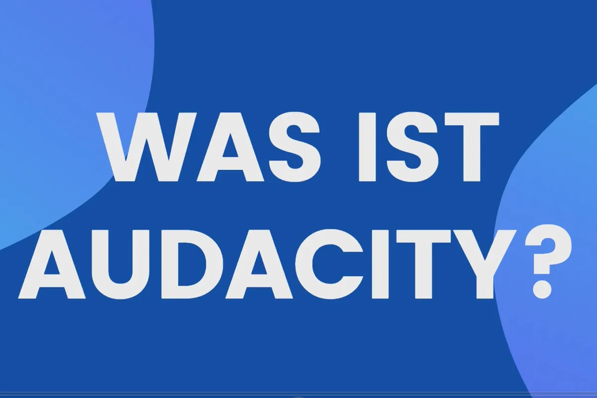 Eigenen Podcast erstellen: 6.1 Was ist Audacity?