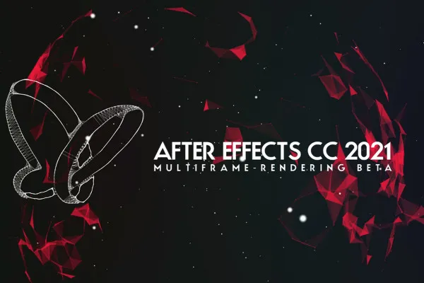 업데이트 설명: After Effects CC 2021 (2021년 7월) - 멀티프레임 렌더링 베?