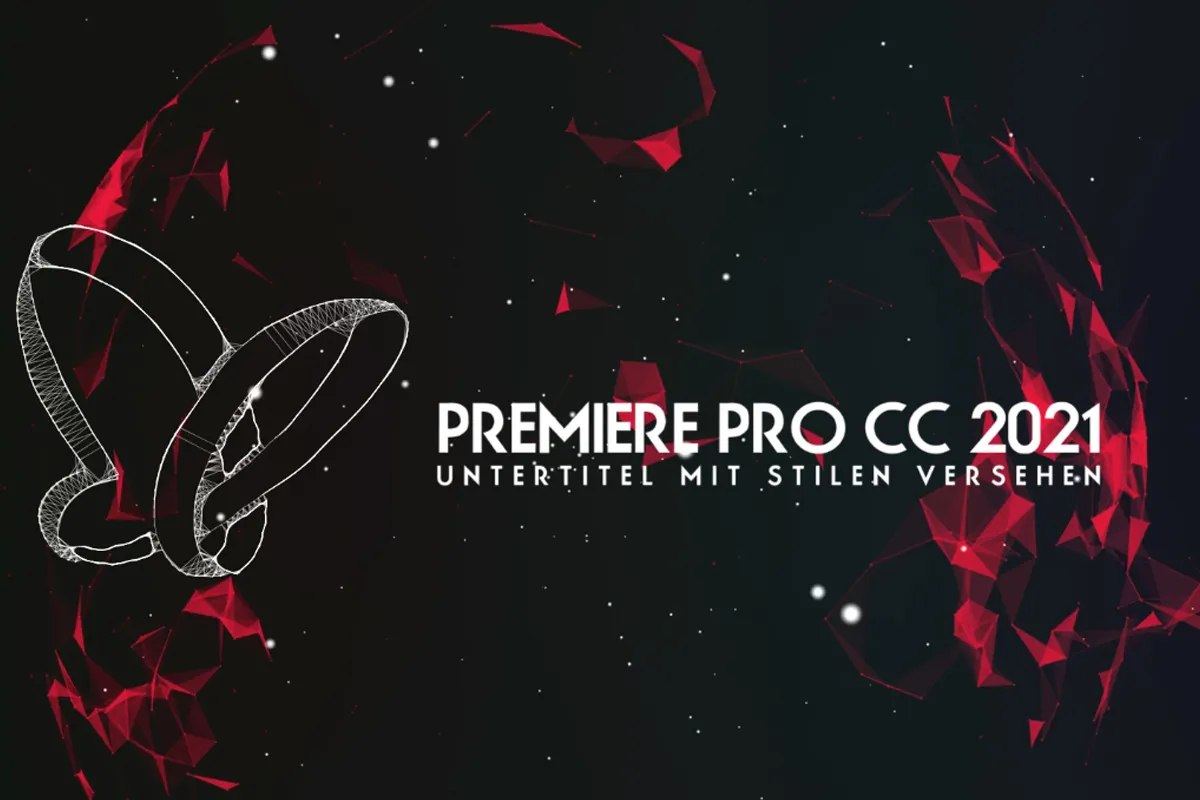 Updates erklärt: Premiere Pro CC (Juli 2021) – Untertitel mit Stilen versehen
