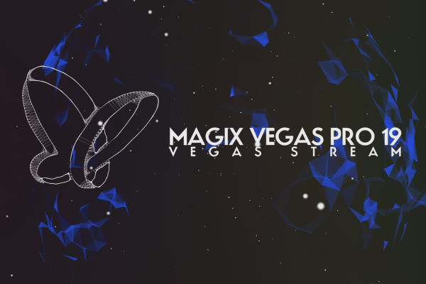 Uutta MAGIX VEGAS Pro 19:ssä: 05 | VEGAS Stream