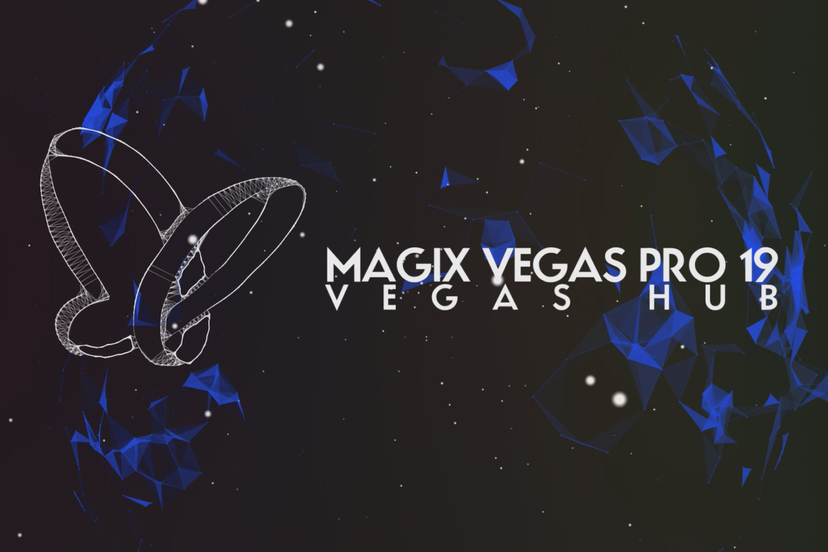 Neues in MAGIX VEGAS Pro 19: 09 |  VEGAS Hub