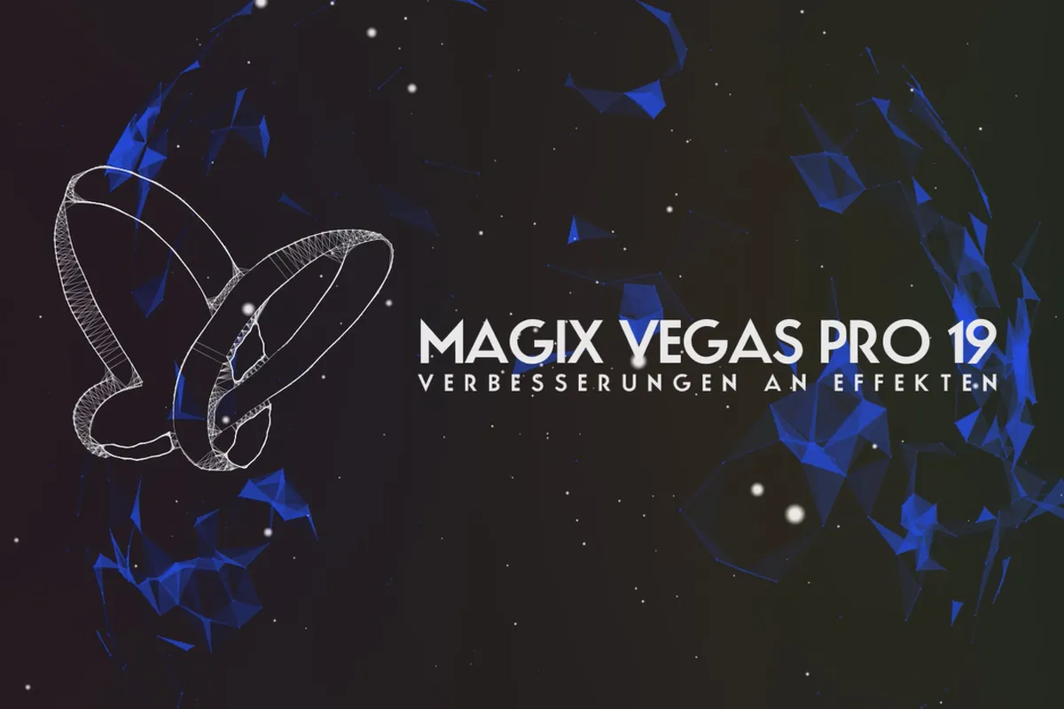 MAGIX VEGAS Pro 19의 새로운 기능: 11 | 효과 개선