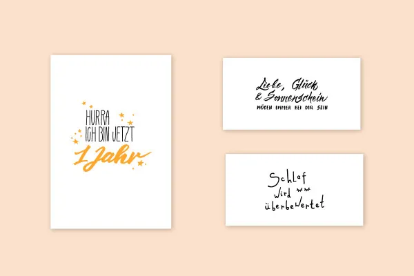 Handlettering Baby & Geburt: 04 | „Hurra, ich bin jetzt ein Jahr“, „Liebe, Glück & Sonnenschein mögen immer bei dir sein“, „Schlaf wird überbewertet“