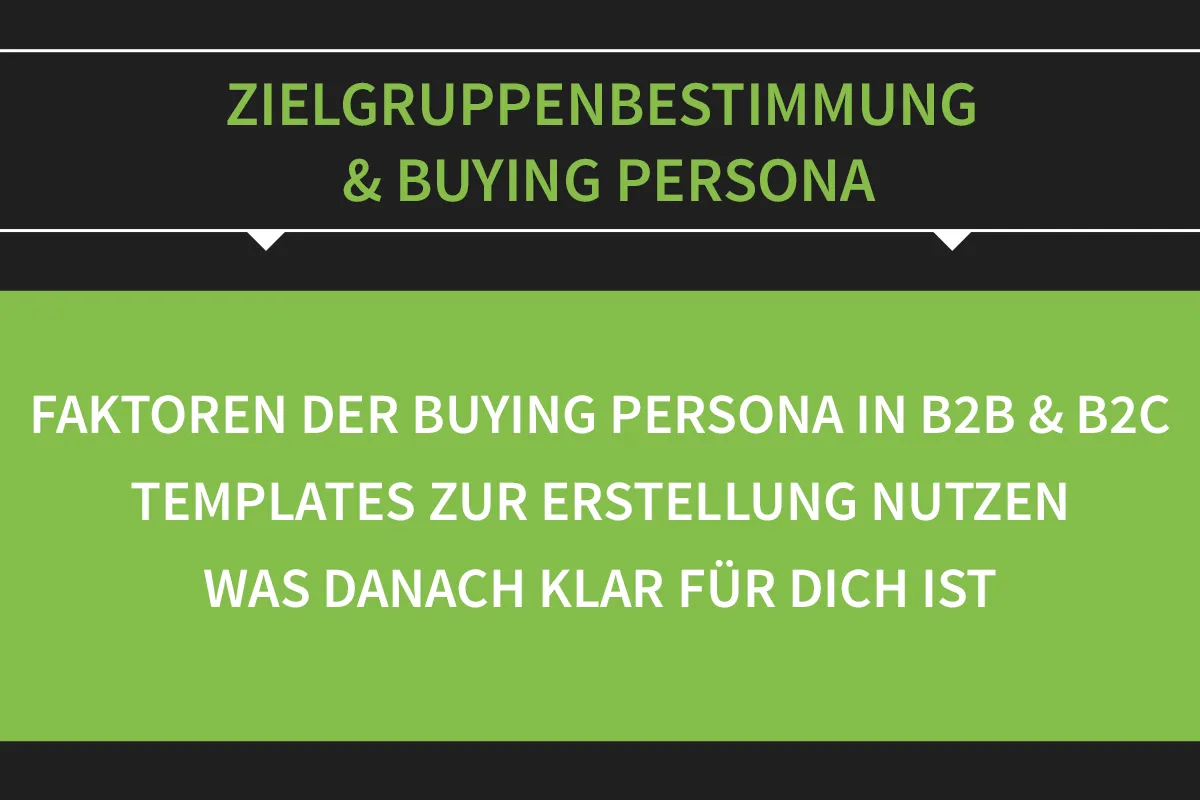 Zielgruppenbestimmung & Buying Persona: 02 | Buying Persona