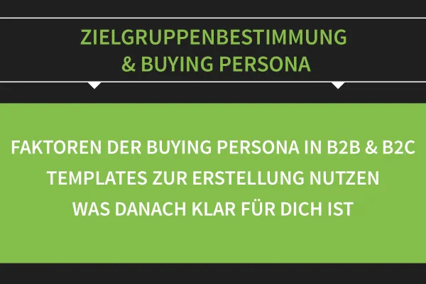 Zielgruppenbestimmung & Buying Persona: 02 | Buying Persona