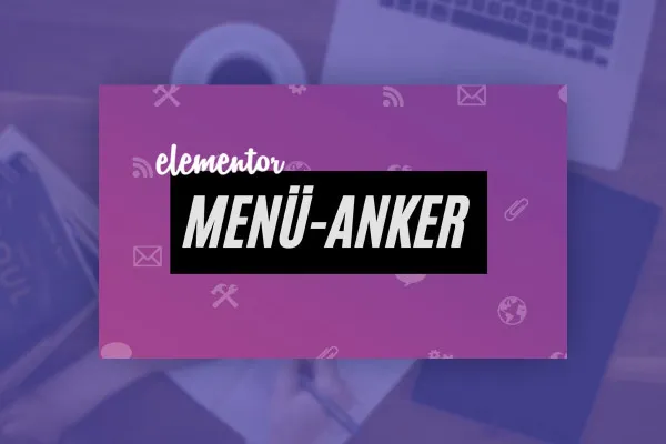 Elementor für WordPress: 16.4 | Menü-Anker