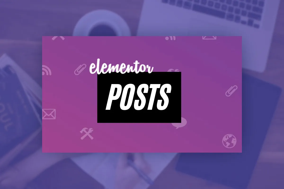 Elementor für WordPress: 20.1 | Posts