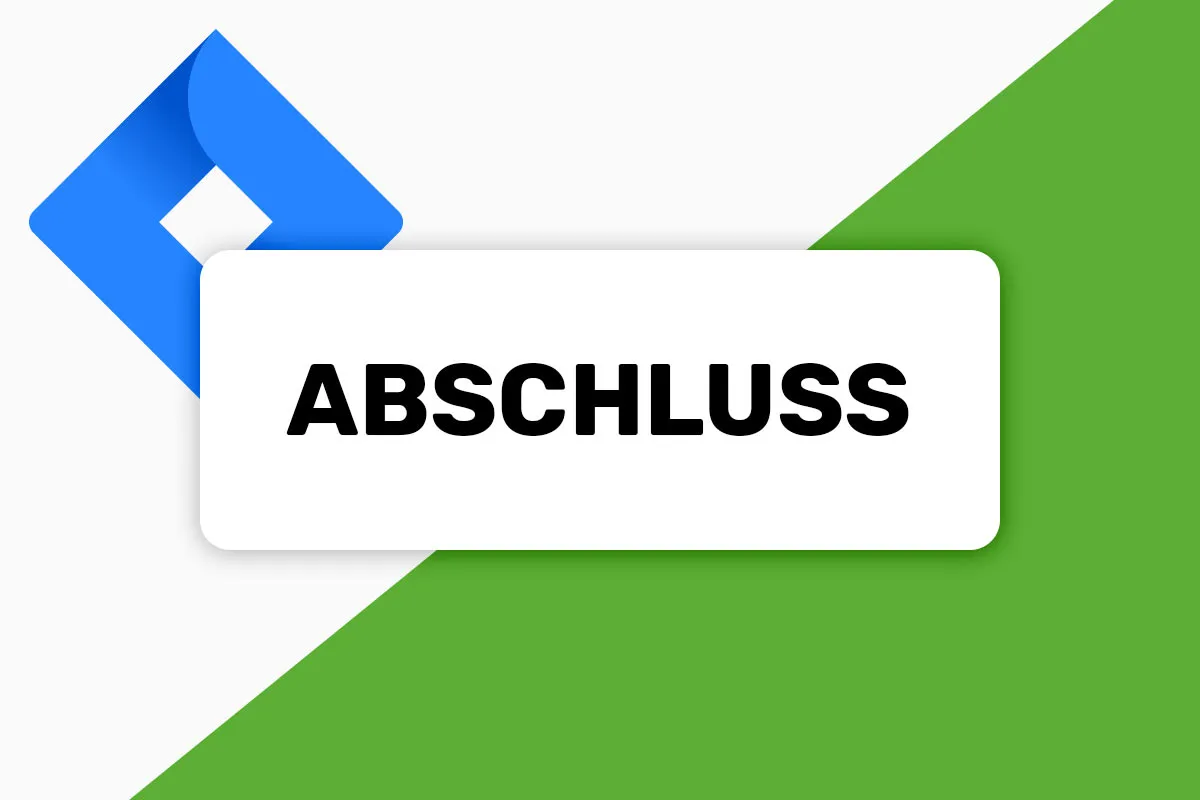 Jira-Tutorial: 6 | Abschluss