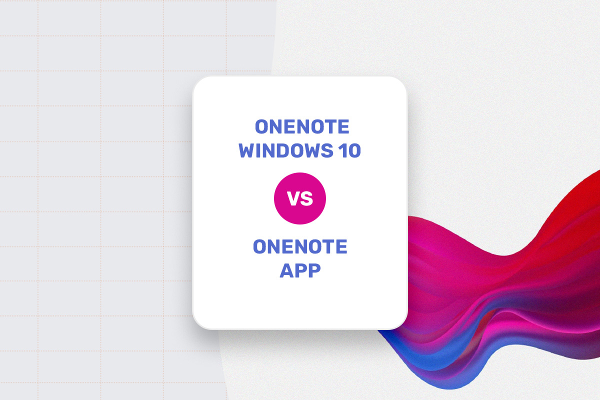Microsoft OneNote: 1.3 | OneNote Windows 10 vs OneNote App