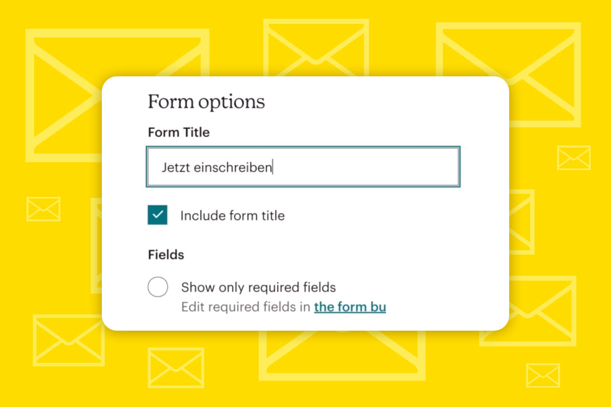 Mailchimp: 7.3 | Gömülü Formları Düzenle