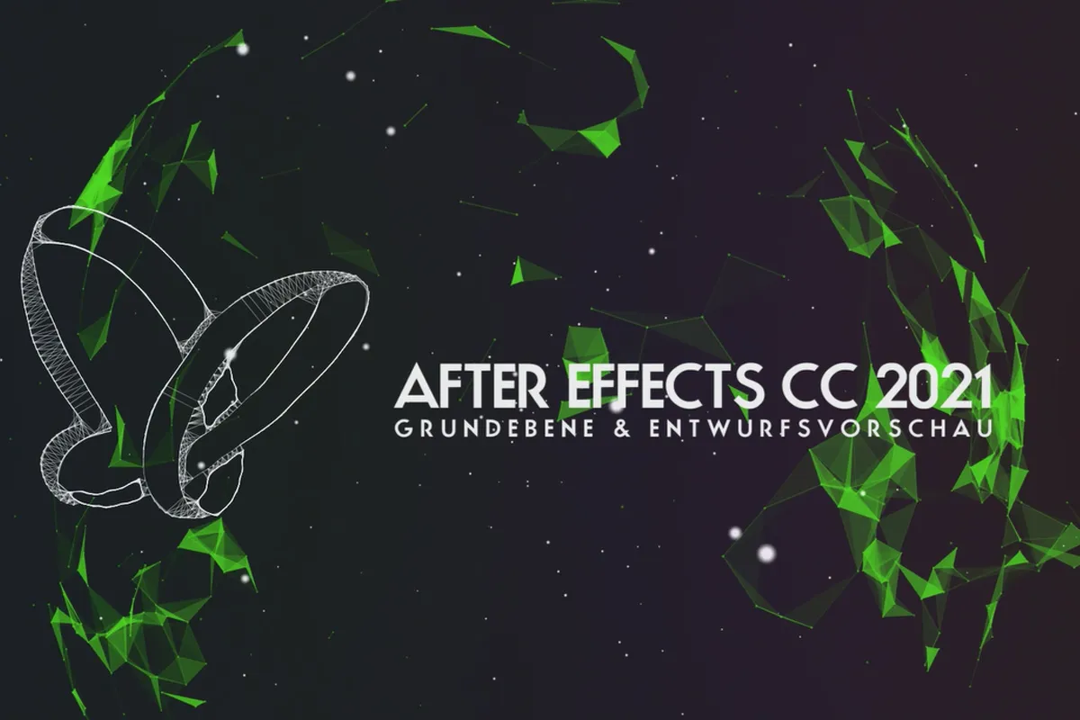 Updates erklärt: After Effects CC 2021 (März 2021) – Grundebene & Entwurfsvorschau