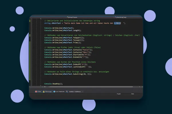 C#-Programmierung: 5.5 | Beispiele für Datentypen Teil 4 (z. B. String-Methoden wie Suchen, Ändern)