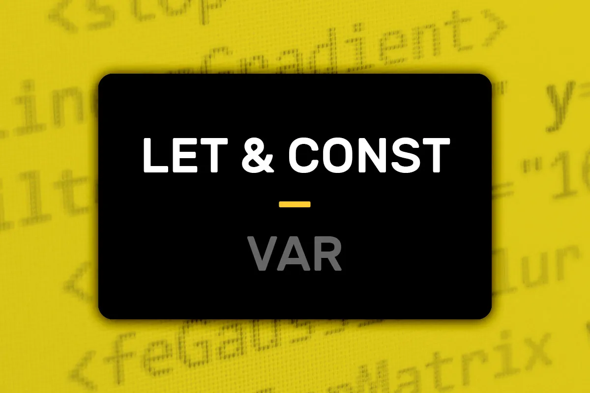 JavaScript ES6–ES13: 3.1 | Deklarace proměnných pomocí let a const versus var