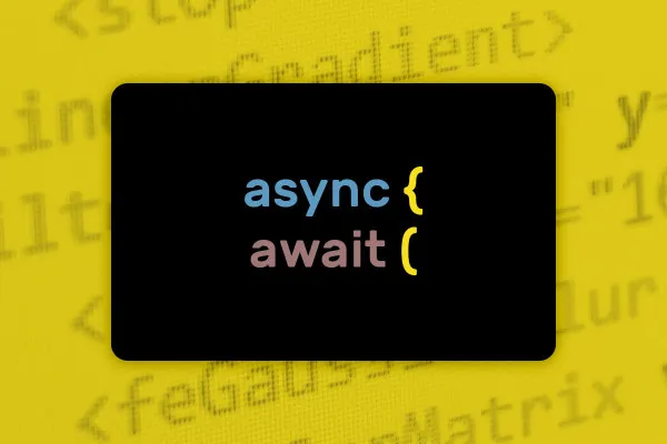JavaScript ES6–ES13: 3.17 | Async a await