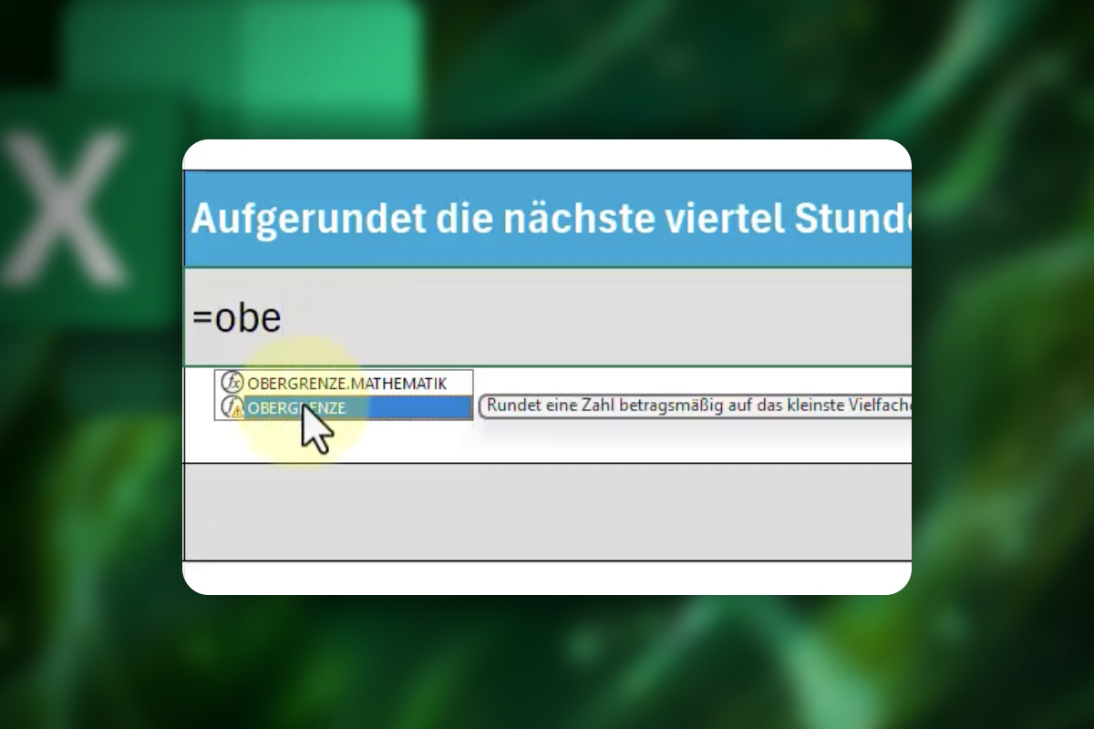 Excel-Tipps: 24 | Immer auf die nächste Viertelstunde aufrunden bei einer Uhrzeitangabe