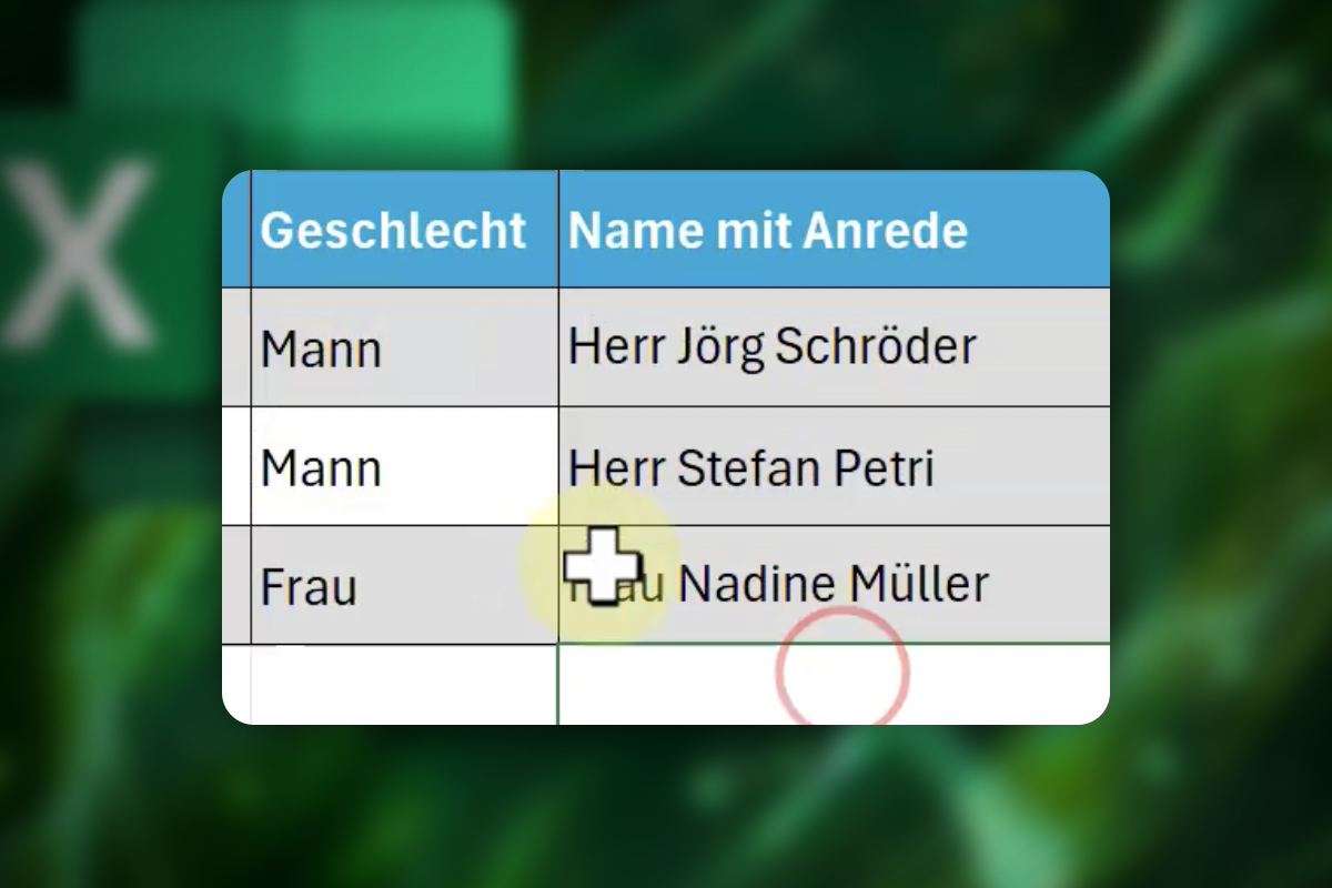 Excel-Tipps: 25 | Perfekte Anrede durch eine WENN-Funktion