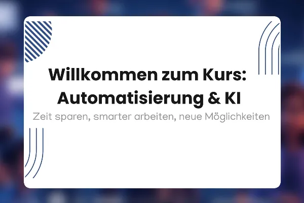 01 - Einführung in Automatisierung & KI