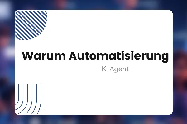 02 - Warum Automatisierung in 2025 unverzichtbar ist