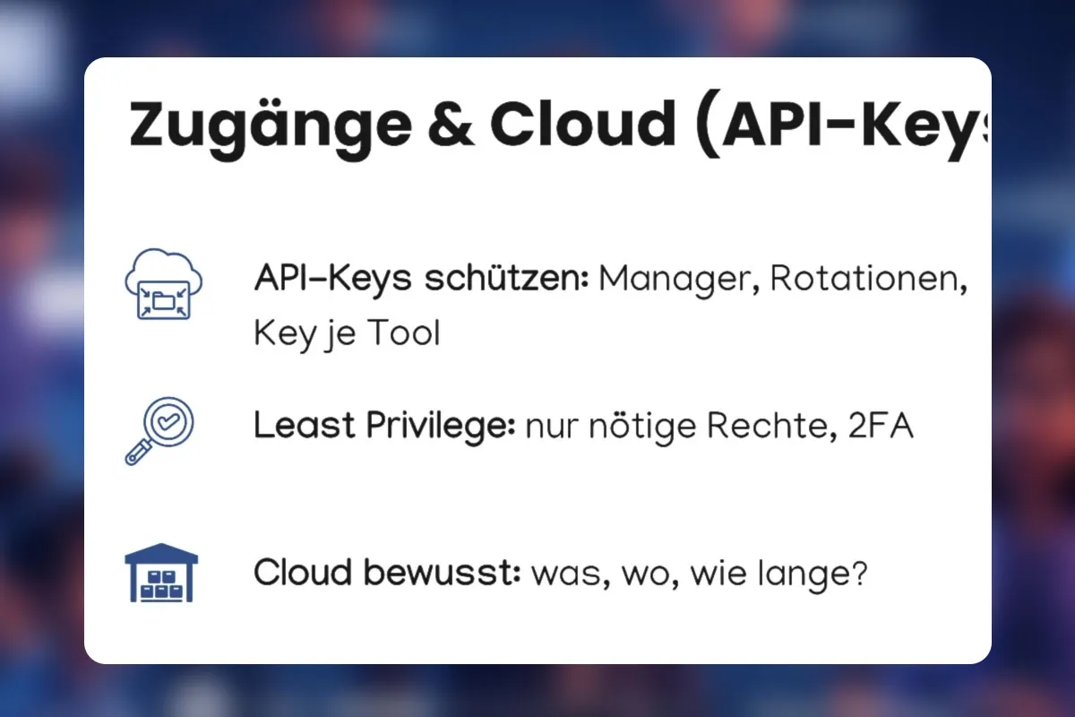 26 - Sicherheit & Datenschutz (DSGVO, API-Keys, Cloud-Speicher)