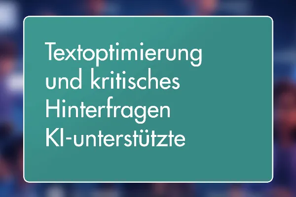 30 - Textoptimierung und kritisches Hinterfragen