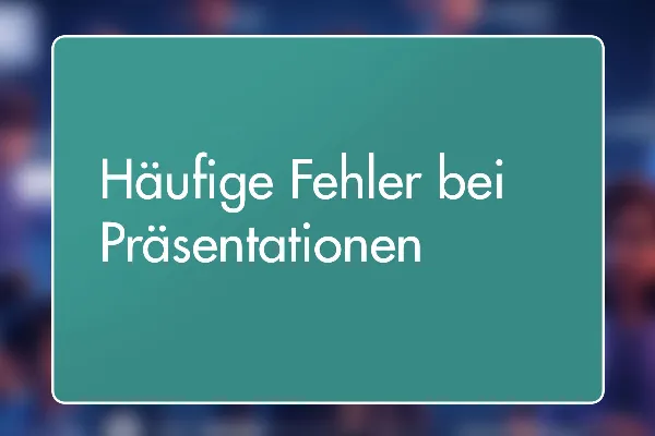 35 - Häufige Fehler bei Präsentationen