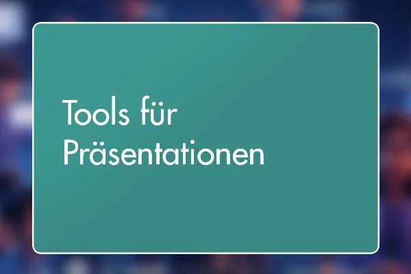34 - Tools für Präsentationen
