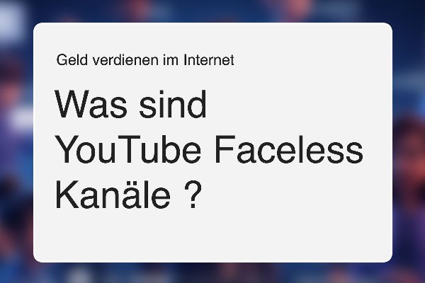 32 - Was sind Faceless Kanäle