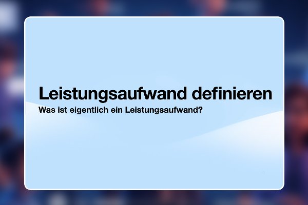 89 - Leistungsaufwand definieren