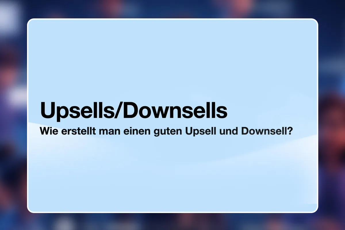 94 - Upsells und Downsells richtig aufsetzen