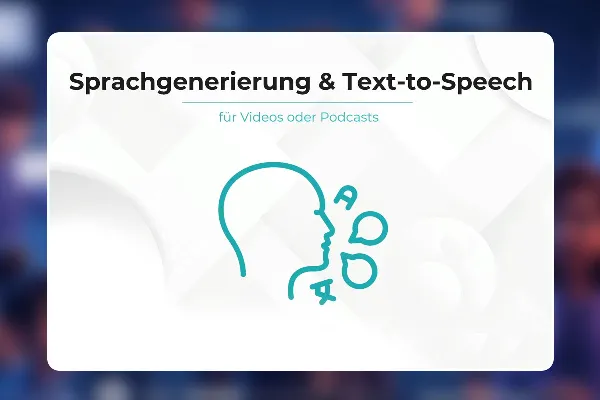 18 - Sprachgenerierung & Text-to-Speech für Videos oder Podcasts