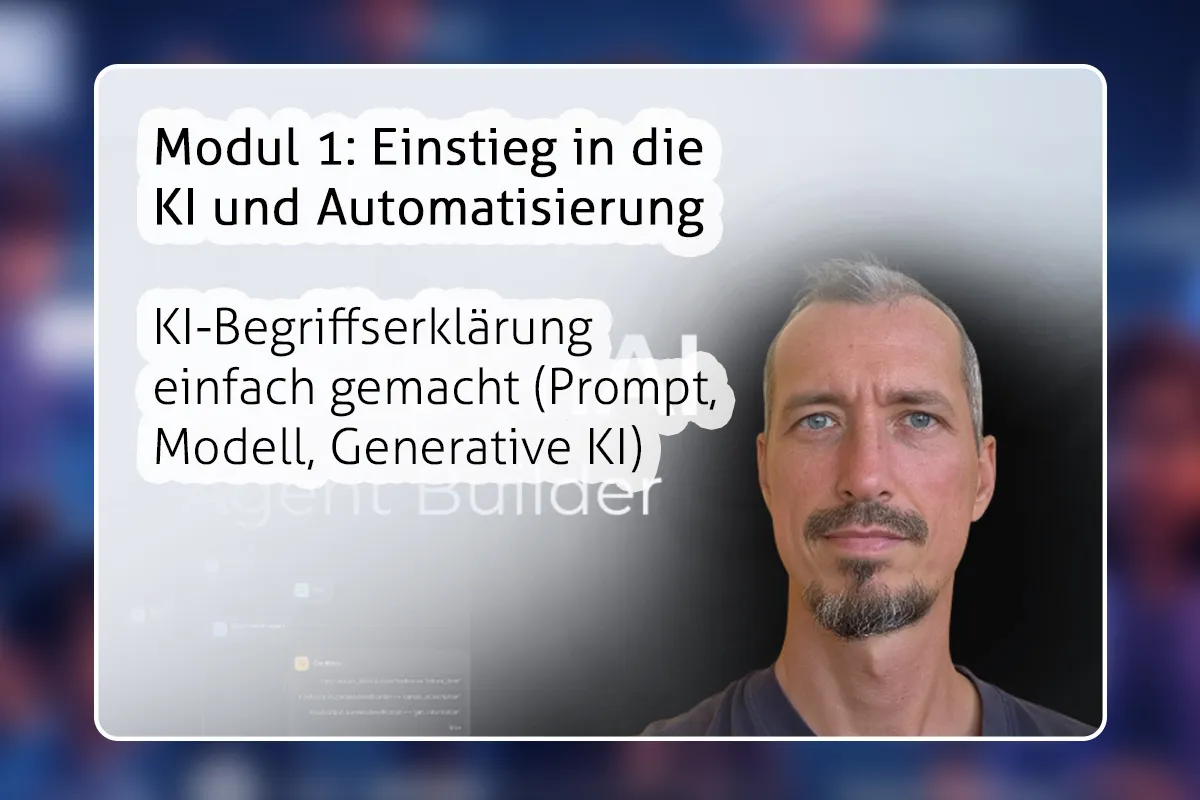 ChatGPT-Assistenten: 02 KI-Begriffserklärung einfach gemacht (Prompt, Modell, Generative KI usw.)