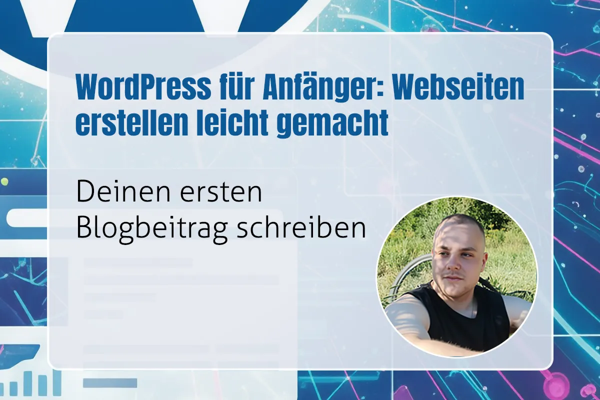 11 - Deinen ersten Blogbeitrag schreiben