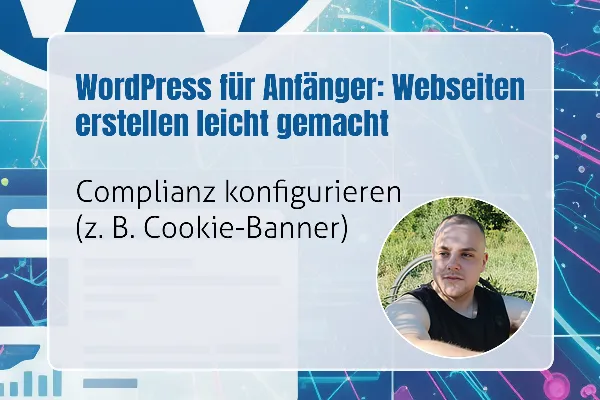 19 - Complianz konfigurieren (z. B. Cookie-Banner)