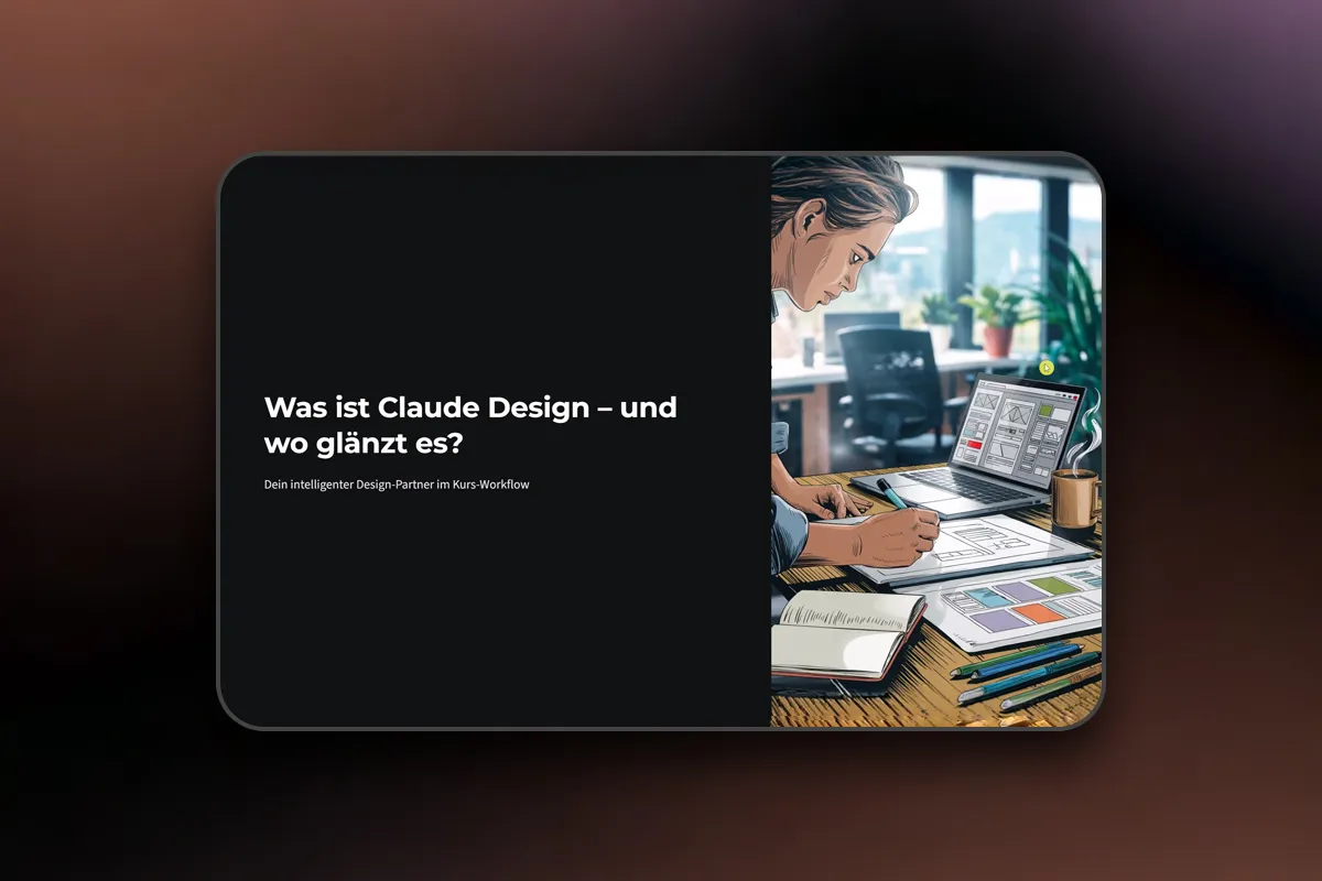Claude Design: 1.1 Was ist Claude Design und was kann es?