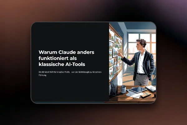 Claude Design: 1.4 Warum Claude anders funktioniert als klassische AI-Tools
