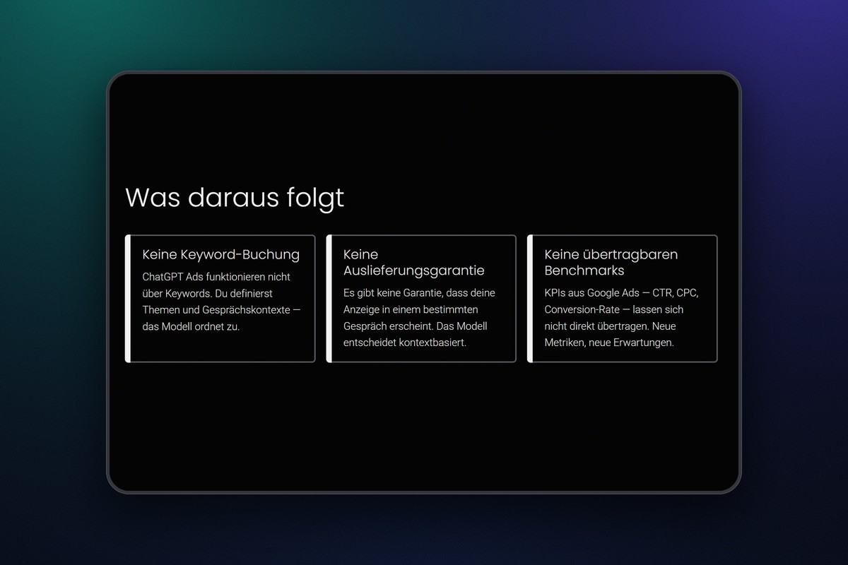 ChatGPT Ads: 2.1 Warum ChatGPT Ads anders funktionieren als Google Ads