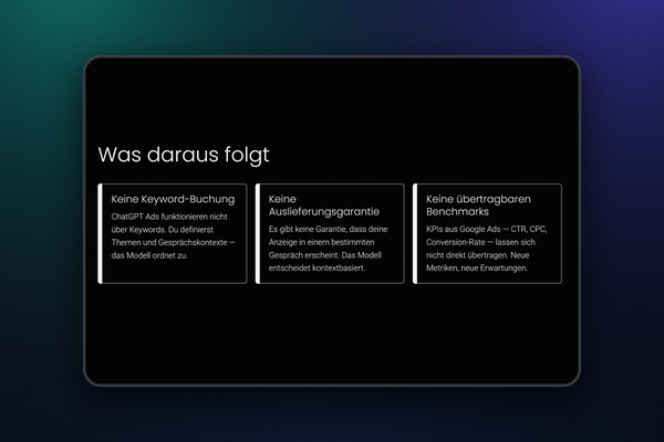 ChatGPT Ads: 2.1 Warum ChatGPT Ads anders funktionieren als Google Ads