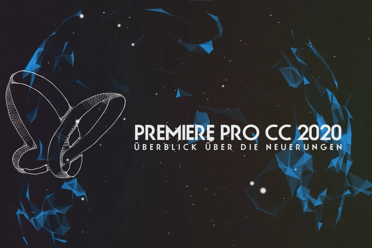 Updates erklärt: Premiere Pro CC 2020 (Oktober 2020) – Überblick über die Neuerungen
