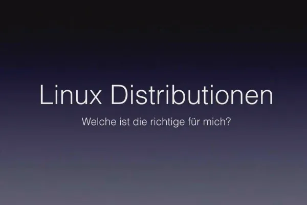 Linux für Einsteiger – 2.3 Welche Linux-Distribution ist die richtige für mich?