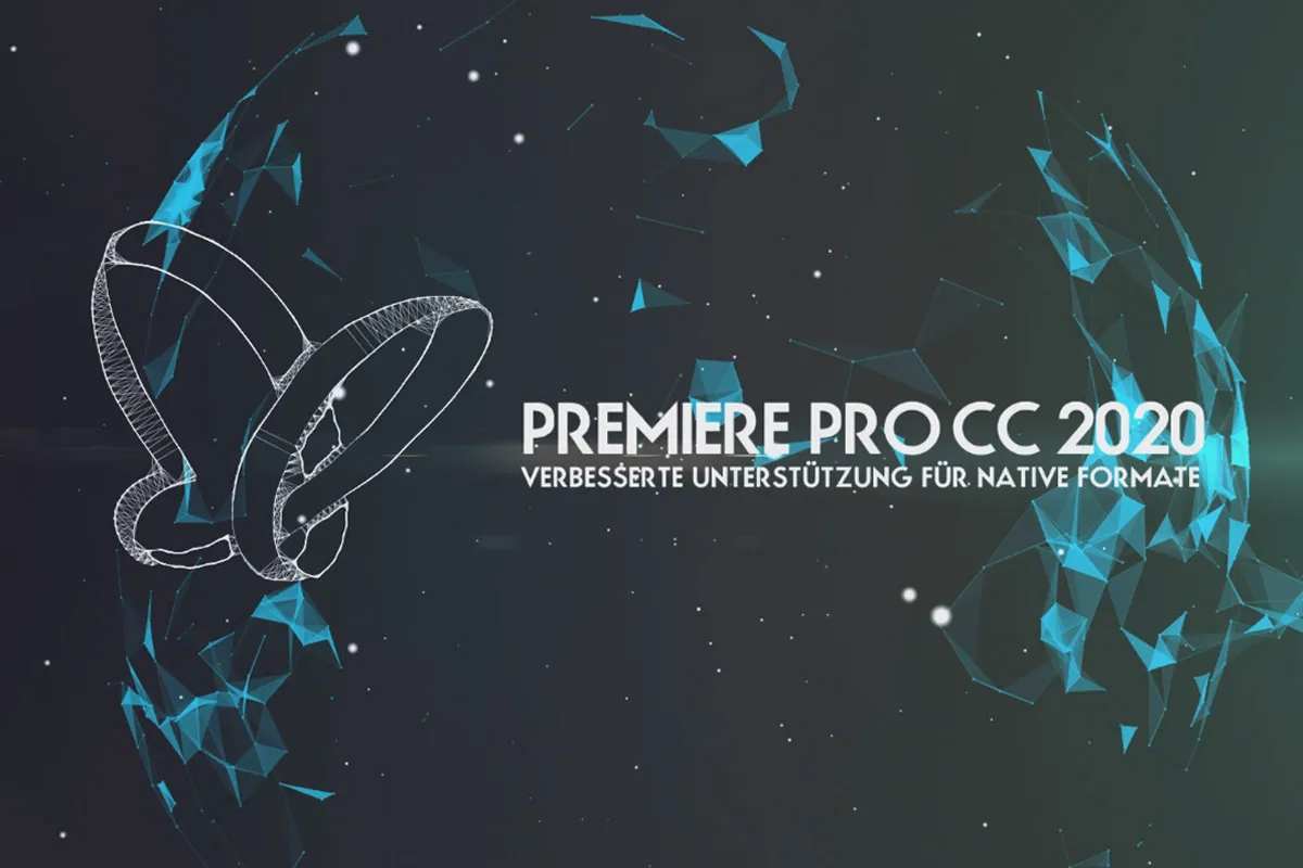 Updates erklärt: Premiere Pro CC 2020 (November 2019) – Verbesserte Unterstützung für native Formate