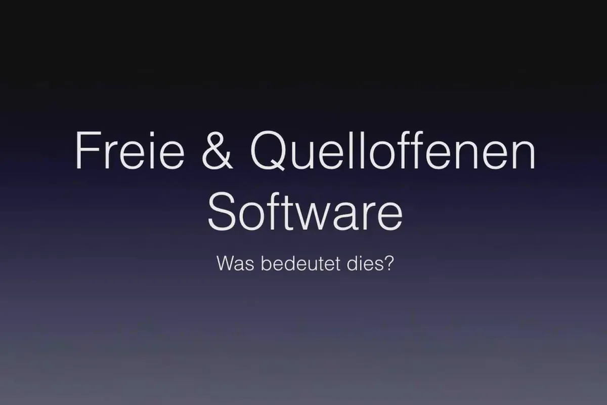 Linux für Einsteiger – 2.4 Was bedeutet freie und quelloffene Software?