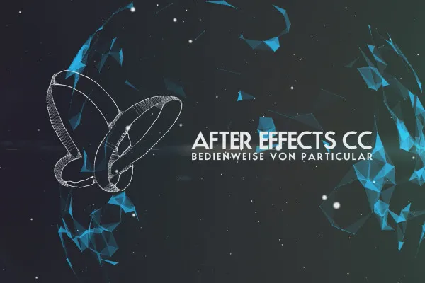 After Effects: Plug-in Trapcode Particular (1/5) – Bedienweise