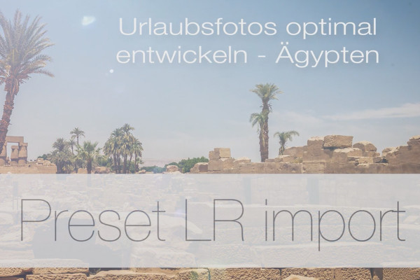 Tatil fotoğraflarını en iyi şekilde geliştirme – 2.3.2 Hazır Ayarlar: Lightroom İçe Aktarma
