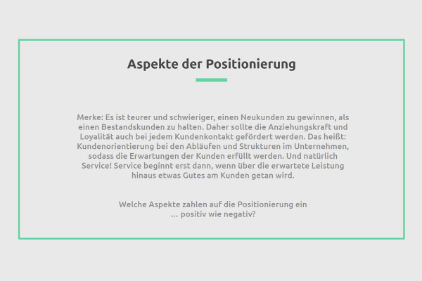 Positionierung von Unternehmen & Markenaufbau: 07 | Faktoren, die positiv (oder negativ) wirken – erster Teil
