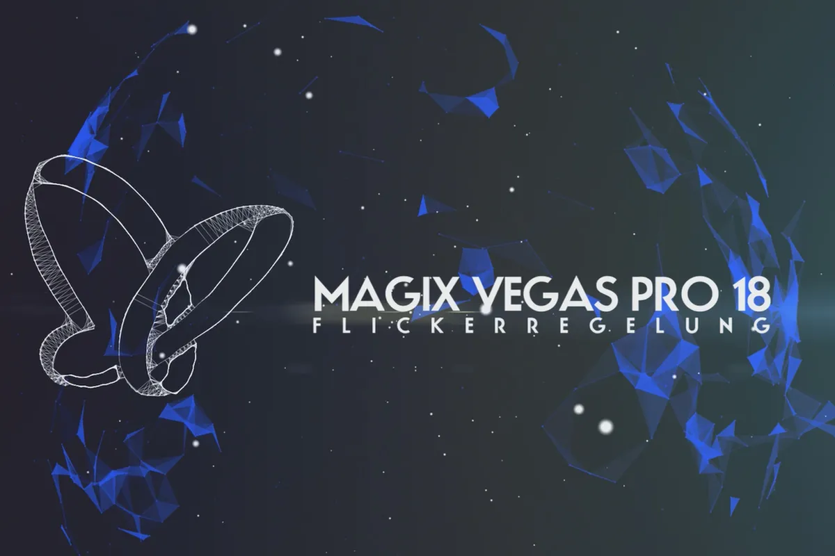 MAGIX VEGAS Pro 18 – Video-Tutorial zu den Neuerungen: 07 | Flicker-Regelung