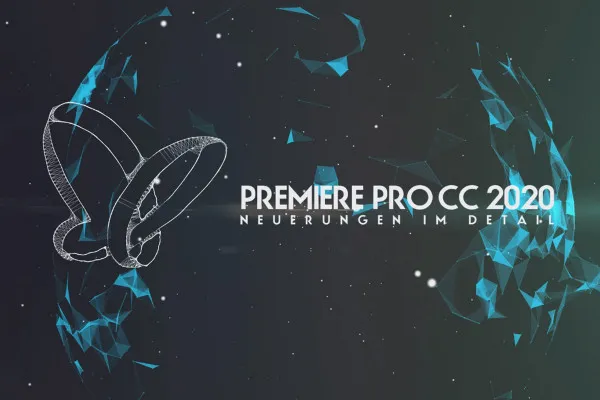 Updates erklärt: Premiere Pro CC 2020 (November 2019) – Neuerungen im Detail