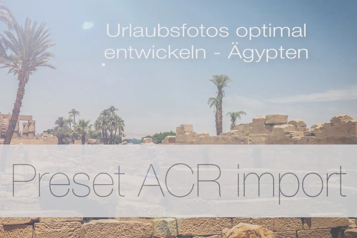 휴가 사진을 최적으로 처방하기 - 2.3.3 프리셋: Adobe Camera Raw Import